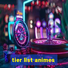 tier list animes